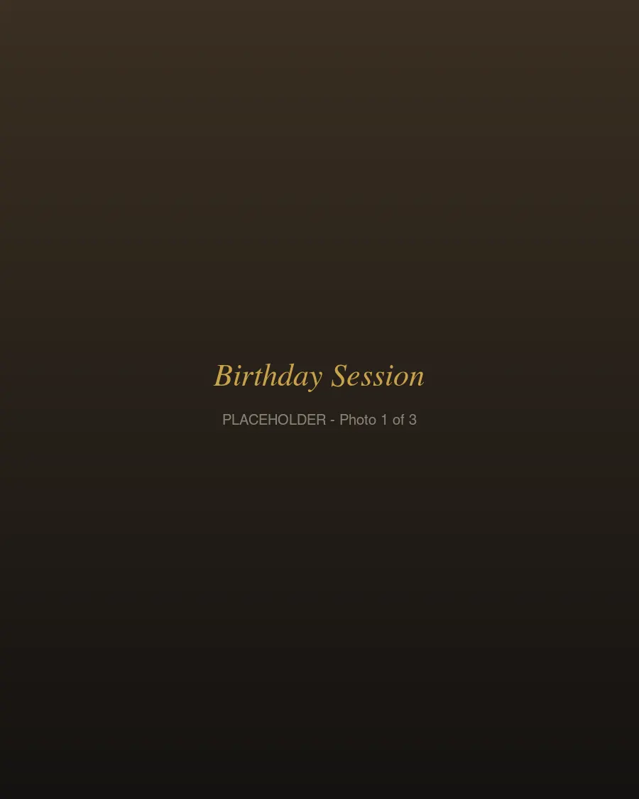 Birthday Session — placeholder, real photos coming soon