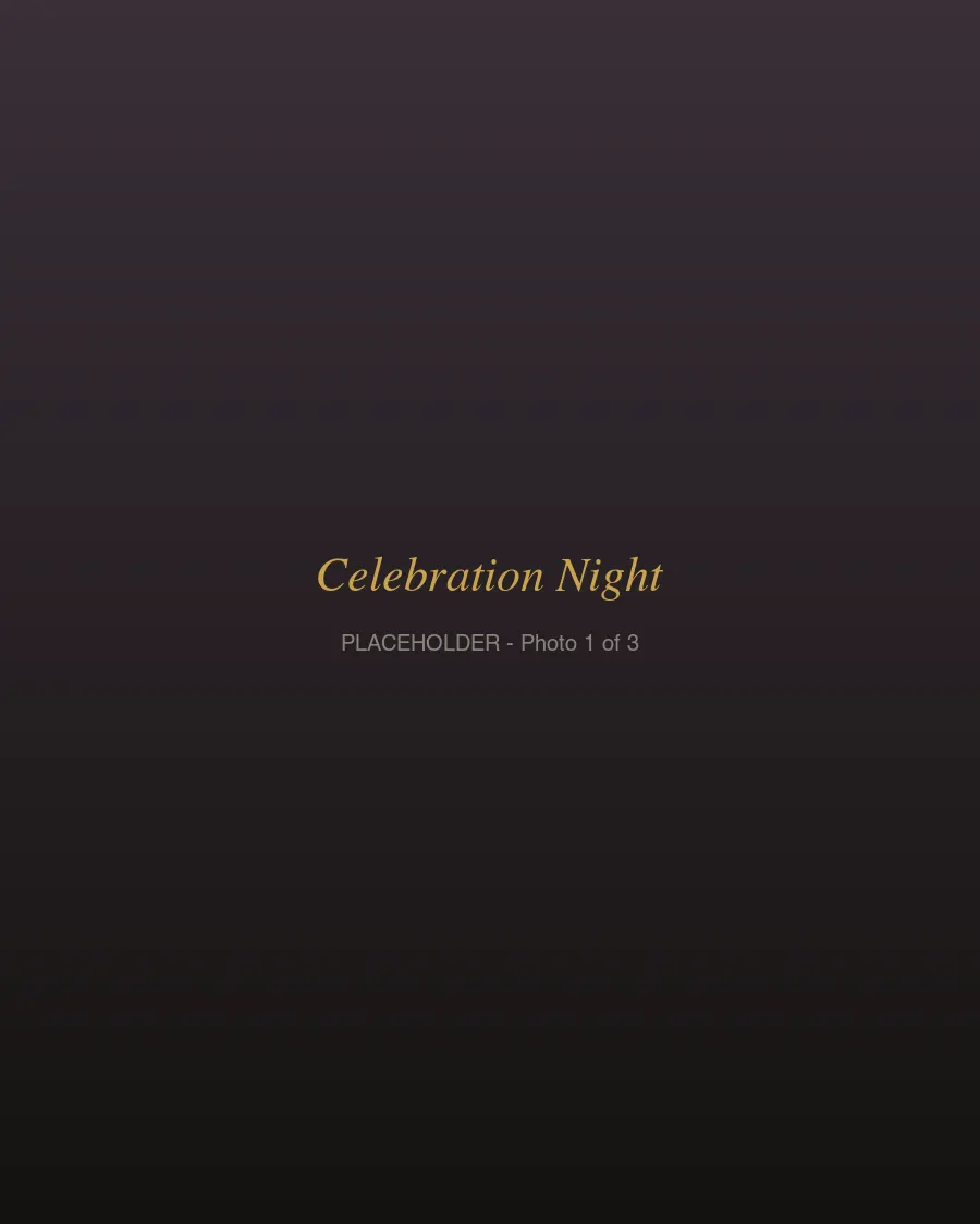 Celebration Night — placeholder, real photos coming soon